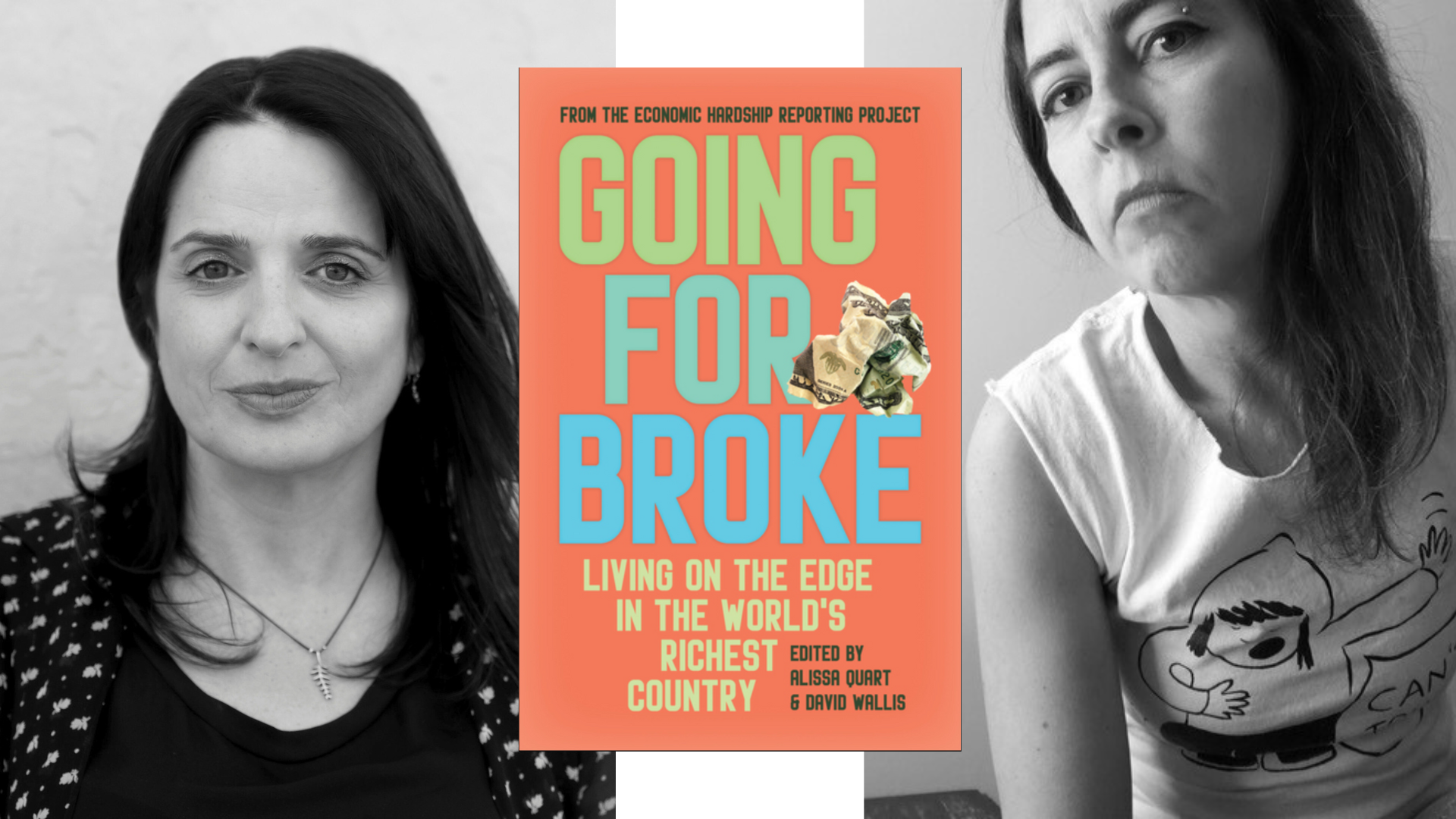 [Reading + Discussion] GOING FOR BROKE: Alissa Quart and Anne Elizabeth Moore