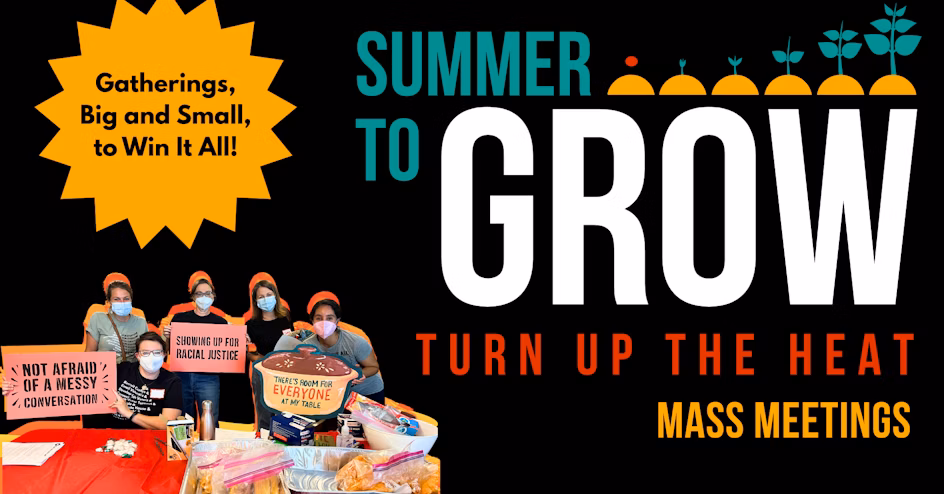 SHOWING UP FOR RACIAL JUSTICE Summer to Grow Mass Meeting